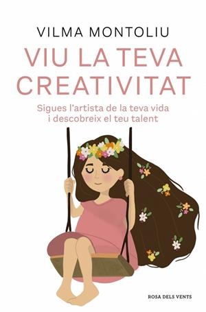 VIU LA TEVA CREATIVITAT | 9788410256378 | MONTOLIU, VILMA | Llibreria L'Odissea - Libreria Online de Vilafranca del Penedès - Comprar libros
