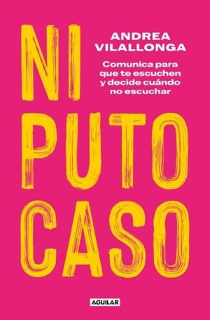 NI PUTO CASO | 9788403524828 | VILALLONGA, ANDREA | Llibreria Online de Vilafranca del Penedès | Comprar llibres en català
