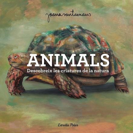 ANIMALS | 9791387519469 | SANTAMANS, JOANA | Llibreria Online de Vilafranca del Penedès | Comprar llibres en català