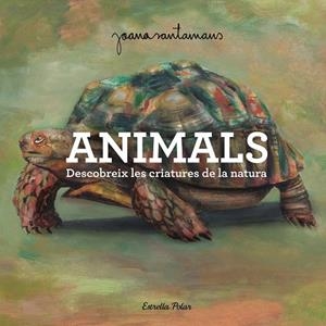 ANIMALS | 9791387519469 | SANTAMANS, JOANA | Llibreria L'Odissea - Libreria Online de Vilafranca del Penedès - Comprar libros