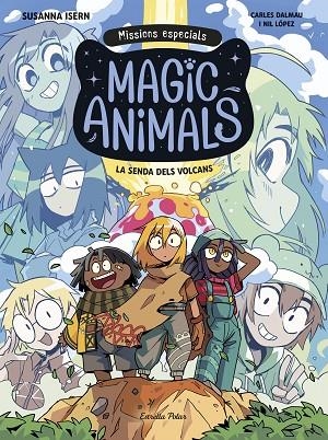 MAGIC ANIMALS. MISSIONS ESPECIALS 1. LA SENDA DELS VOLCANS | 9791387782665 | ISERN, SUSANNA/DALMAU, CARLES | Llibreria Online de Vilafranca del Penedès | Comprar llibres en català