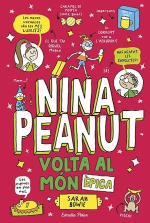 NINA PEANUT 3. VOLTA AL MÓN ÈPICA | 9791387782535 | BOWIE, SARAH | Llibreria L'Odissea - Libreria Online de Vilafranca del Penedès - Comprar libros