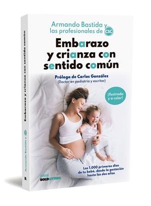EMBARAZO Y CRIANZA CON SENTIDO COMÚN | 9788418246975 | BASTIDA, ARMANDO/ARENZANA, MARÍA/BUENO, MAMEN/CAAMAÑO, SARA/COLLI, GLORIA/IGLESIAS, IRENE/LÓPEZ, GEM | Llibreria Online de Vilafranca del Penedès | Comprar llibres en català