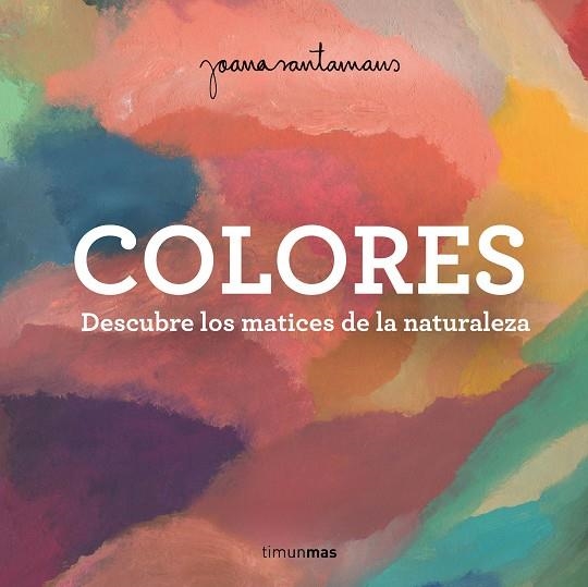 COLORES | 9788408263982 | SANTAMANS, JOANA | Llibreria Online de Vilafranca del Penedès | Comprar llibres en català