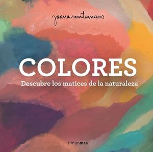 COLORES | 9788408263982 | SANTAMANS, JOANA | Llibreria Online de Vilafranca del Penedès | Comprar llibres en català