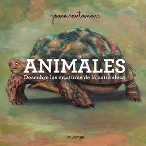 ANIMALES | 9788408305552 | SANTAMANS, JOANA | Llibreria Online de Vilafranca del Penedès | Comprar llibres en català