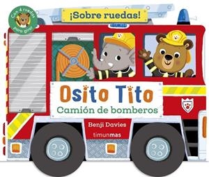 OSITO TITO. ¡SOBRE RUEDAS! CAMIÓN DE BOMBEROS | 9788408304289 | DAVIES, BENJI | Llibreria Online de Vilafranca del Penedès | Comprar llibres en català