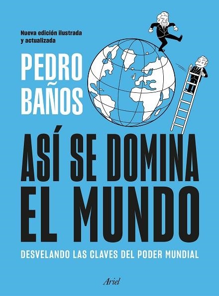 ASÍ SE DOMINA EL MUNDO. NUEVA EDICIÓN ILUSTRADA | 9788434439757 | BAÑOS, PEDRO | Llibreria Online de Vilafranca del Penedès | Comprar llibres en català