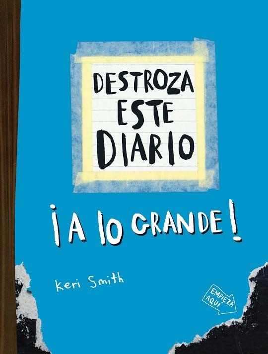 DESTROZA ESTE DIARIO. A LO GRANDE - AZUL FLÚOR | 9788449344596 | SMITH, KERI | Llibreria Online de Vilafranca del Penedès | Comprar llibres en català