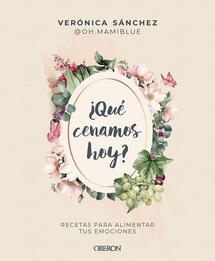 QUÉ CENAMOS HOY | 9788441552500 | SÁNCHEZ (@OH.MAMIBLUE), VERÓNICA | Llibreria L'Odissea - Libreria Online de Vilafranca del Penedès - Comprar libros