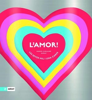 L'AMOR! | 9788419889898 | DUPRAT, GUILLAUME/DUPRAT, NAOMIE | Llibreria Online de Vilafranca del Penedès | Comprar llibres en català