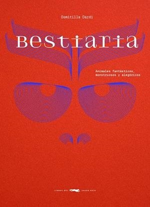 BESTIARIA | 9788412970180 | DARDI, DOMITILLA | Llibreria L'Odissea - Libreria Online de Vilafranca del Penedès - Comprar libros