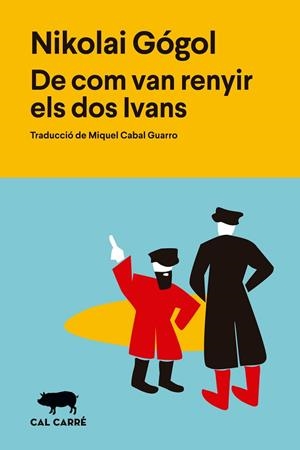 DE COM VAN RENYIR ELS DOS IVANS | 9788412995039 | GOGOL', NIKOLAÏ VASIL'EVICH | Llibreria Online de Vilafranca del Penedès | Comprar llibres en català
