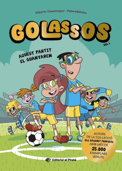 GOLASSOS 01 - AQUEST PARTIT EL GUANYAREM | 9788419912213 | CASAMAYOR, ALBERTO | Llibreria Online de Vilafranca del Penedès | Comprar llibres en català
