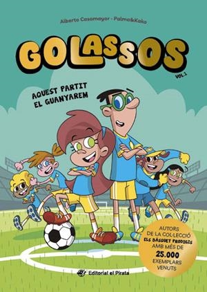 GOLASSOS 01 - AQUEST PARTIT EL GUANYAREM | 9788419912213 | CASAMAYOR, ALBERTO | Llibreria L'Odissea - Libreria Online de Vilafranca del Penedès - Comprar libros