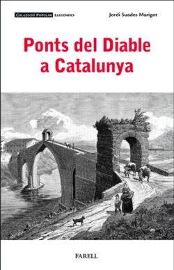 PONTS DEL DIABLE A CATALUNYA | 9788410211094 | SUADES MARIGOT, JORDI | Llibreria L'Odissea - Libreria Online de Vilafranca del Penedès - Comprar libros