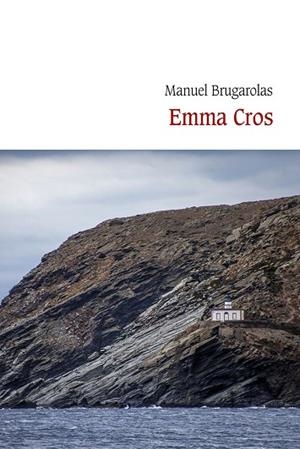EMMA CROS | 9788410377561 | BRUGAROLAS MASLLORENS, MANUEL | Llibreria L'Odissea - Libreria Online de Vilafranca del Penedès - Comprar libros
