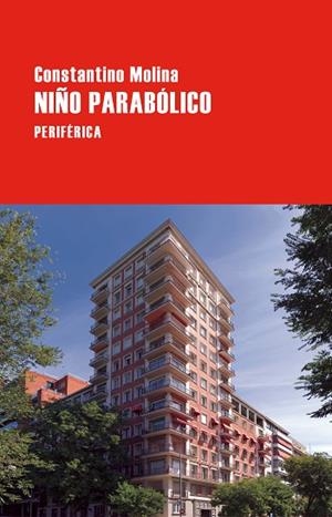NIÑO PARABÓLICO | 9788410171633 | MOLINA, CONSTANTINO | Llibreria L'Odissea - Libreria Online de Vilafranca del Penedès - Comprar libros
