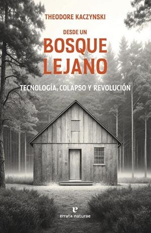 DESDE UN BOSQUE LEJANO | 9791387597207 | KACZYNSKI, THEODORE | Llibreria Online de Vilafranca del Penedès | Comprar llibres en català