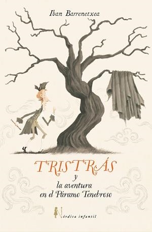 TRISTRÁS Y LA AVENTURA DEL PÁRAMO TENEBROSO | 9791387563820 | BARRENETXEA BAHAMONDE, IBAN | Llibreria Online de Vilafranca del Penedès | Comprar llibres en català