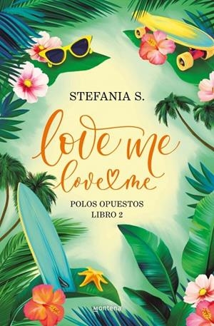 LOVE ME LOVE ME LIBRO 2  POLOS OPUESTOS | 9788410396043 | S., STEFANIA | Llibreria Online de Vilafranca del Penedès | Comprar llibres en català