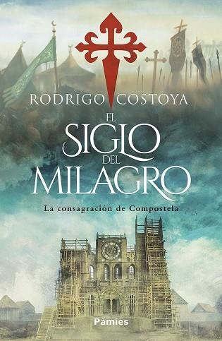 EL SIGLO DEL MILAGRO | 9788410070608 | COSTOYA SANTOS, RODRIGO | Llibreria Online de Vilafranca del Penedès | Comprar llibres en català