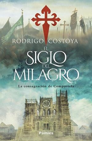 EL SIGLO DEL MILAGRO | 9788410070608 | COSTOYA SANTOS, RODRIGO | Llibreria L'Odissea - Libreria Online de Vilafranca del Penedès - Comprar libros