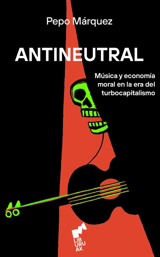 ANTINEUTRAL | 9788419234858 | MÁRQUEZ, PEPO | Llibreria L'Odissea - Libreria Online de Vilafranca del Penedès - Comprar libros