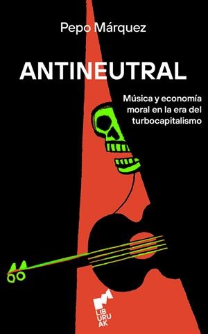 ANTINEUTRAL | 9788419234858 | MÁRQUEZ, PEPO | Llibreria L'Odissea - Libreria Online de Vilafranca del Penedès - Comprar libros