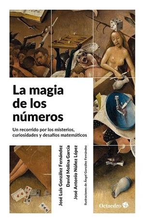 LA MAGIA DE LOS NÚMEROS | 9788410282933 | GONZÁLEZ FERNÁNDEZ, JOSÉ LUIS/MOLINA GARCÍA, DAVID/NÚÑEZ LÓPEZ, JOSÉ ANTONIO | Llibreria L'Odissea - Libreria Online de Vilafranca del Penedès - Comprar libros