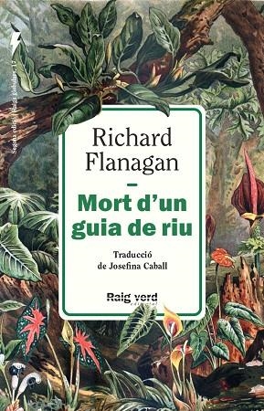 MORT D'UN GUIA DE RIU | 9788410487642 | FLANAGAN, RICHARD | Llibreria Online de Vilafranca del Penedès | Comprar llibres en català