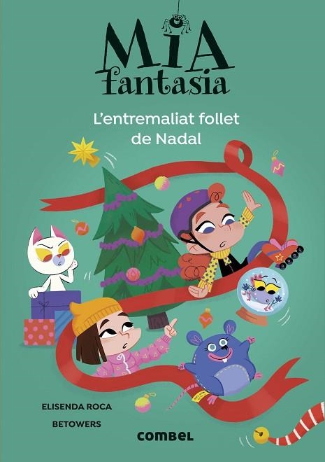 MIA FANTASIA. L'ENTREMALIAT FOLLET DE NADAL | 9788411582728 | ROCA, ELISENDA | Llibreria Online de Vilafranca del Penedès | Comprar llibres en català