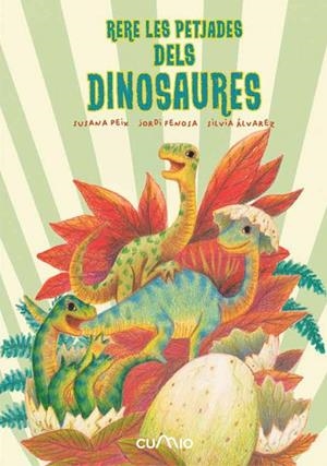 RERE LES PETJADES DELS DINOSAURES | 9788482896342 | PEIX CRUZ, SUSANA/FENOSA, JORDI | Llibreria Online de Vilafranca del Penedès | Comprar llibres en català
