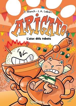 ARIGATO 6. L'ATAC DELS ROBOTS | 9791387782573 | BLANCH, TERESA | Llibreria Online de Vilafranca del Penedès | Comprar llibres en català