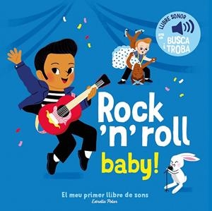 ROCK 'N' ROLL BABY! EL MEU PRIMER LLIBRE DE SONS | 9791387519889 | FOUQUIER, ELSA | Llibreria L'Odissea - Libreria Online de Vilafranca del Penedès - Comprar libros