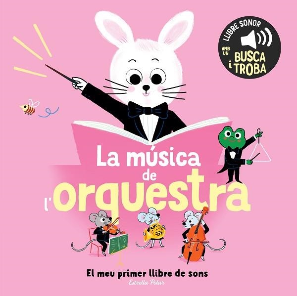 LA MÚSICA DE L'ORQUESTRA. EL MEU PRIMER LLIBRE DE SONS | 9791387519896 | ROEDERER, CHARLOTTE | Llibreria L'Odissea - Libreria Online de Vilafranca del Penedès - Comprar libros