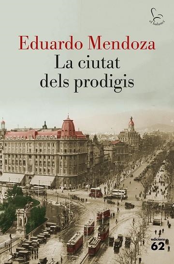 LA CIUTAT DELS PRODIGIS | 9788429783261 | MENDOZA, EDUARDO | Llibreria Online de Vilafranca del Penedès | Comprar llibres en català
