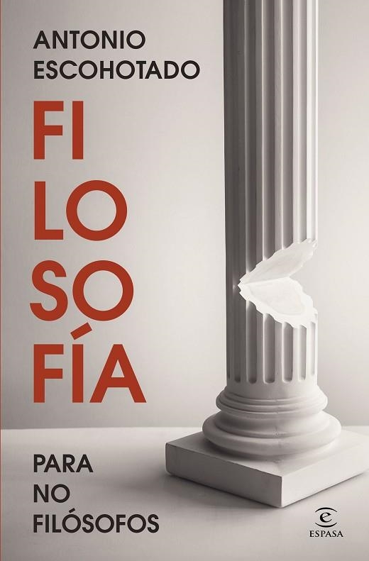FILOSOFÍA PARA NO FILÓSOFOS | 9788467078954 | ESCOHOTADO, ANTONIO | Llibreria Online de Vilafranca del Penedès | Comprar llibres en català