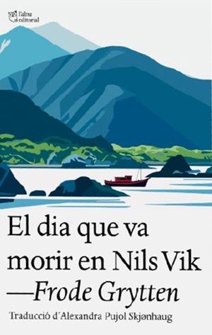 EL DIA QUE VA MORIR EN NILS VIK | 9791387672324 | GRYTTEN, FRODE | Llibreria Online de Vilafranca del Penedès | Comprar llibres en català