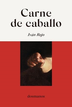 CARNE DE CABALLO | 9791399102901 | ROJO, IVÁN | Llibreria Online de Vilafranca del Penedès | Comprar llibres en català