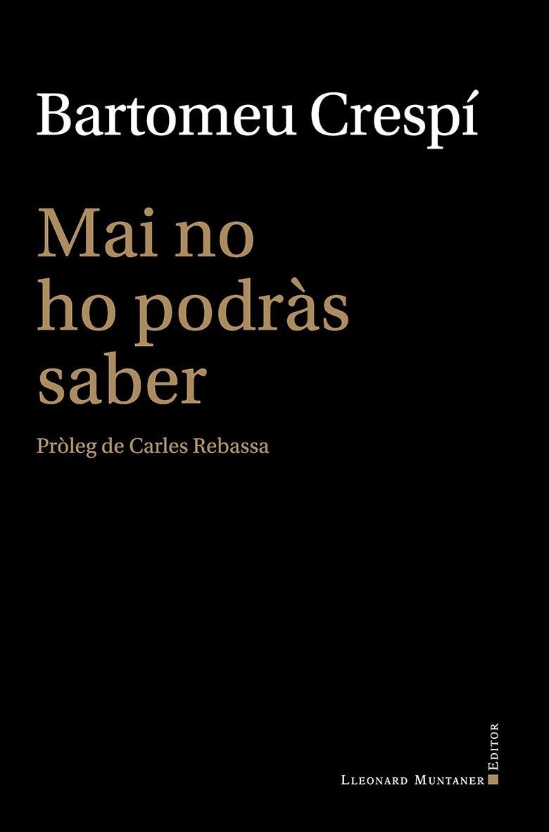 MAI NO HO PODRÀS SABER | 9788410377578 | CRESPÍ, BARTOMEU | Llibreria L'Odissea - Libreria Online de Vilafranca del Penedès - Comprar libros