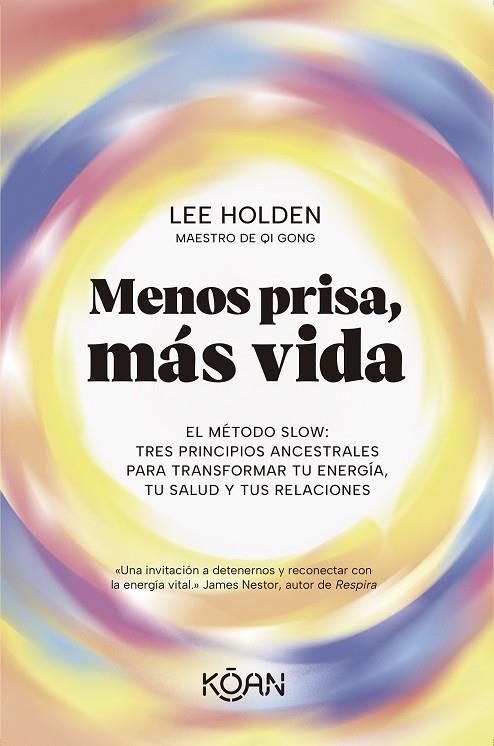 MENOS PRISA, MÁS VIDA | 9788410358331 | HOLDEN, LEE | Llibreria L'Odissea - Libreria Online de Vilafranca del Penedès - Comprar libros