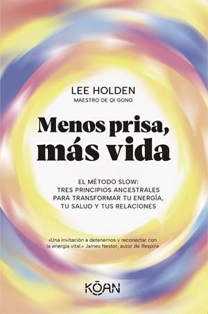 MENOS PRISA, MÁS VIDA | 9788410358331 | HOLDEN, LEE | Llibreria L'Odissea - Libreria Online de Vilafranca del Penedès - Comprar libros