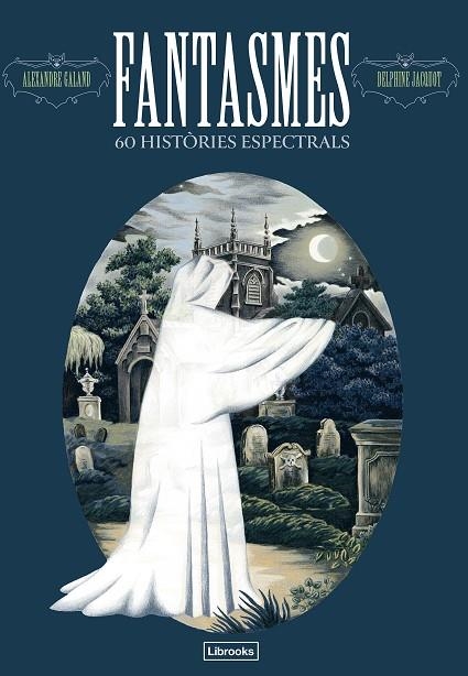 FANTASMES. 60 HISTÒRIES ESPECTRALS | 9791399049633 | GALAND, ALEXANDRE | Llibreria L'Odissea - Libreria Online de Vilafranca del Penedès - Comprar libros