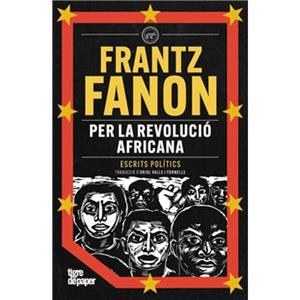 PER LA REVOLUCIO AFRICANA | 9791387645007 | FANON, FRANTZ | Llibreria Online de Vilafranca del Penedès | Comprar llibres en català