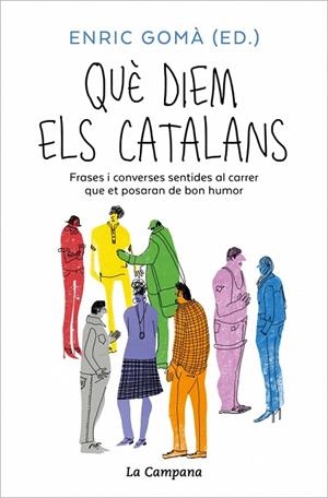 QUÈ DIEM ELS CATALANS | 9791387564001 | GOMÀ, ENRIC | Llibreria L'Odissea - Libreria Online de Vilafranca del Penedès - Comprar libros