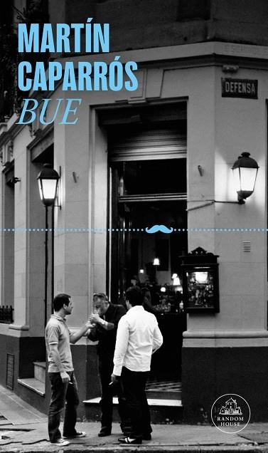 BUE | 9788439745877 | CAPARRÓS, MARTÍN | Llibreria Online de Vilafranca del Penedès | Comprar llibres en català