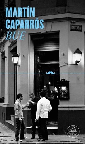 BUE | 9788439745877 | CAPARRÓS, MARTÍN | Llibreria Online de Vilafranca del Penedès | Comprar llibres en català