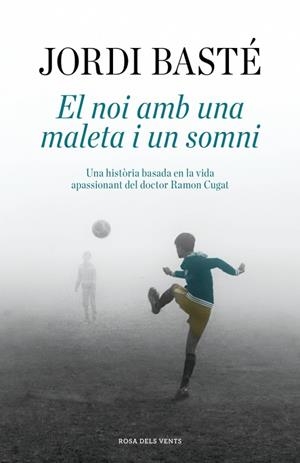 EL NOI AMB UNA MALETA I UN SOMNI | 9791387653460 | BASTÉ, JORDI | Llibreria Online de Vilafranca del Penedès | Comprar llibres en català