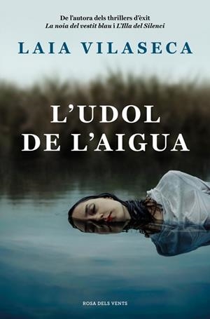 L'UDOL DE L'AIGUA | 9788410256774 | VILASECA, LAIA | Llibreria Online de Vilafranca del Penedès | Comprar llibres en català